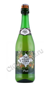 сидр the good cider pear 0.75л