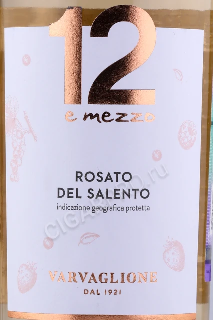Этикетка Вино 12 е Меццо Росато Дель Саленто Варвальоне 0.75л