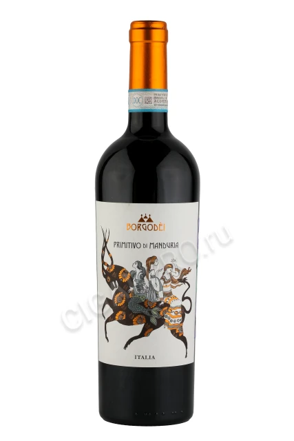 Borgodei Primitivo di Manduria Вино Боргодеи Примитиво ди Мандурия 0.75л
