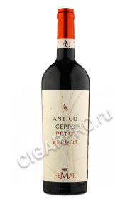femar vini antico ceppo petit verdot купить вино фемар вини антико чеппо пти вердо цена