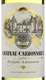этикетка chateau carbonnieux blanc pessac-leognan 2015 года