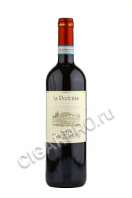 la poderina rosso di montalcino купить вино ла подерина россо ди монтальчино 0.75л цена