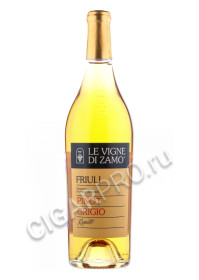 le vigne di zamo pinot grigio ramato купить вино ле винье ди замо пино гриджио рамато цена