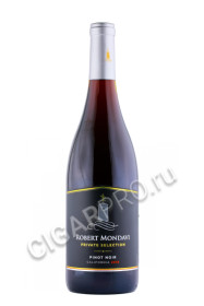 robert mondavi private selection pinot noir купить вино роберт мондави прайвит селекшн пино нуар 0.75л цена
