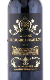 этикетка вино la croix ducru beaucaillou saint julien 2014г 0.75л