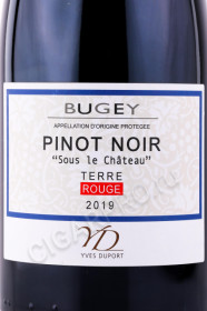 этикетка французское вино yves duport bugey sous le chateau pinot nuar terre rouge 0.75л