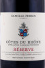 этикетка французское вино famille perrin reserve cotes du rhone 0.75л